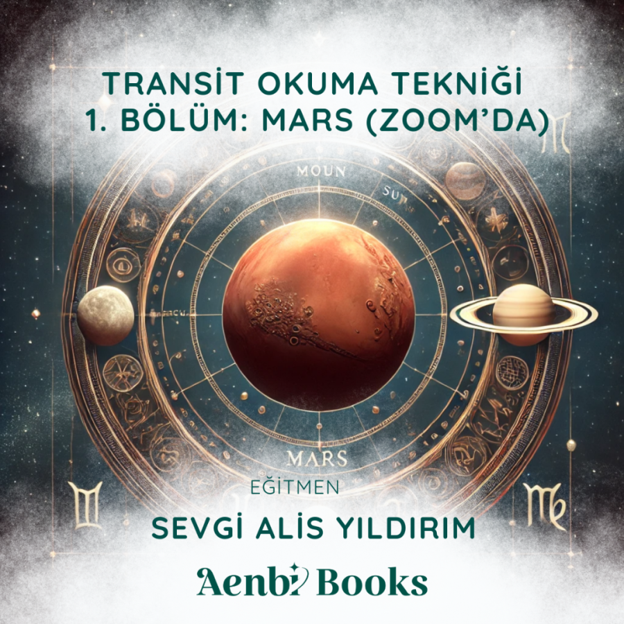 TRANSİT OKUMA TEKNİĞİ 1. BÖLÜM: MARS (ZOOM’DA)